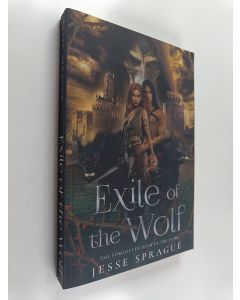 Kirjailijan Jesse Sprague käytetty kirja Exile of the Wolf : The Forgotten Path of the Elors