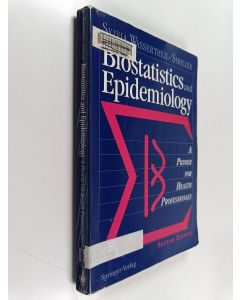 Kirjailijan Sylvia Wassertheil-Smoller käytetty kirja Biostatistics and epidemiology : a primer for health professionals
