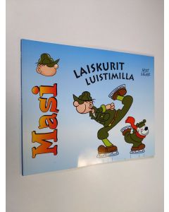 Kirjailijan Mort Walker käytetty kirja Masi : laiskurit luistimilla