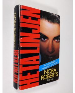 Kirjailijan Nora Roberts käytetty kirja Heta linjen