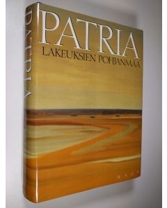 käytetty kirja Patria : lakeuksien Pohjanmaa (ERINOMAINEN)