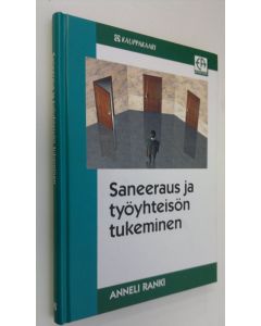 Kirjailijan Anneli Ranki käytetty kirja Saneeraus ja työyhteisön tukeminen