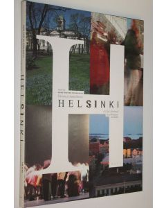 Kirjailijan Anne Roston Korkeakivi käytetty kirja Värien ja tunnelmien Helsinki = Helsinki : a city journal