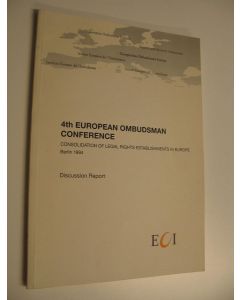 Kirjailijan Thomas E. Walzel von Wiesentreu käytetty kirja 4th European ombudsman conference - Consolidation of legal rights establishments in Europe, Berlin 1994 : Discussion report