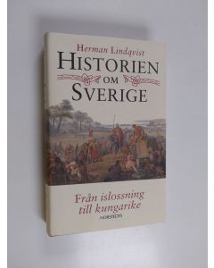 Kirjailijan Herman Lindqvist käytetty kirja Historien om Sverige : Från islossning till kungarike