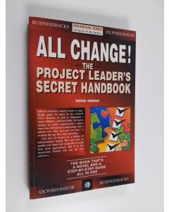 Kirjailijan Eddie Obeng käytetty kirja All Change! - The Project Leader's Secret Handbook