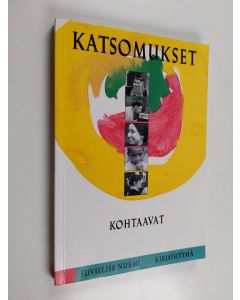 Kirjailijan Suvielise Nurmi käytetty kirja Katsomukset kohtaavat