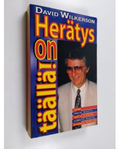 Kirjailijan David Wilkerson käytetty kirja Herätys on täällä!