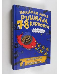 Kirjailijan Andy Griffiths käytetty kirja Maailman paras puumaja, 78 kerrosta - Maailman paras puumaja, seitsemänkymmentäkahdeksan kerrosta - Elokuvahullutus