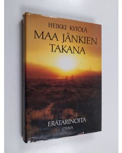 Kirjailijan Heikki Kytölä käytetty kirja Maa jänkien takana : erätarinoita
