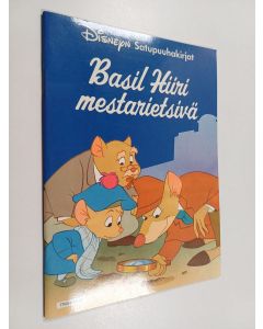 Kirjailijan Walt Disney käytetty teos Disneyn Satupuuhakirjat : Basil Hiiri, mestarietsivä