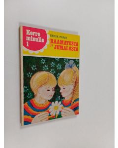 Kirjailijan Derek Prime käytetty kirja Raamatusta ja Jumalasta