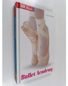 Kirjailijan Lorrie Mack käytetty kirja Ballet Academy