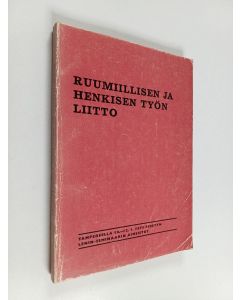 käytetty kirja Ruumiillisen ja henkisen työn liitto