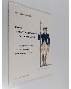 Kirjailijan Berndt Godenhielm käytetty kirja Kapten Berndt Godenhielm och hans barn : en officersfamiljs sociala nedgång efter freden i Nystad