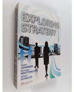 Kirjailijan Gerry Johnson käytetty kirja Exploring strategy : text & cases