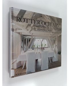 Kirjailijan Britt Marie Trensmar käytetty kirja Rötter och arv : tolv åländska hem