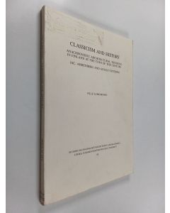 Kirjailijan Ville Lukkarinen käytetty kirja Classicism and History: Anachronistic Architectural Thinking in Finland at the Turn of the Century