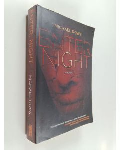 Kirjailijan Michael Rowe käytetty kirja Enter, Night