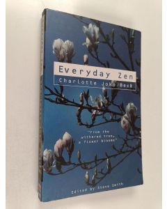 Kirjailijan Charlotte Joko Beck käytetty kirja Everyday Zen - Love and Work