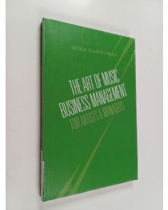 Kirjailijan Mika Karhumaa käytetty kirja The Art of Music Business Management