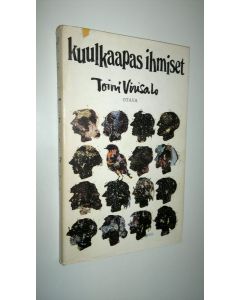 Kirjailijan Toini Virisalo käytetty kirja Kuulkaapas ihmiset (ERINOMAINEN)