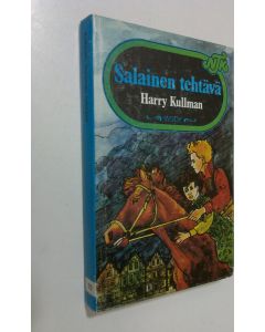 Kirjailijan Harry Kullman käytetty kirja Salainen tehtävä
