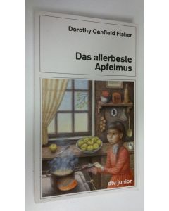 Kirjailijan Dorothy Canfield Fisher käytetty kirja Das allerbeste Apfelmus (ERINOMAINEN)
