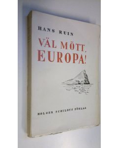 Kirjailijan Hans Ruin käytetty kirja Väl mött, Europa!