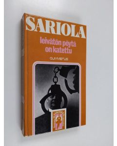 Kirjailijan Mauri Sariola käytetty kirja Leivätön pöytä on katettu