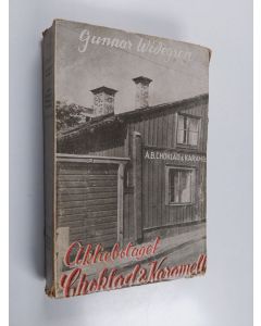 Kirjailijan Gunnar Widegren käytetty kirja Aktiebolaget Choklad & Karamell