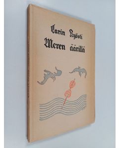 Kirjailijan Larin Kyösti käytetty kirja Meren äärillä