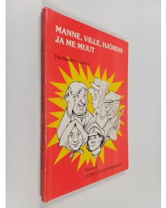 käytetty kirja Manne, Ville, Hjördis ja me muut : Hankasalmikaskuja