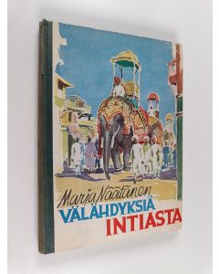 Kirjailijan Marja Näätänen käytetty kirja Välähdyksiä Intiasta
