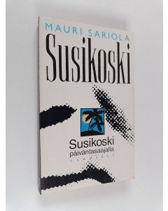 Kirjailijan Mauri Sariola käytetty kirja Susikoski päiväntasaajalla