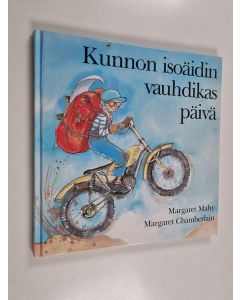 Kirjailijan Margaret Mahy käytetty kirja Kunnon isoäidin vauhdikas päivä