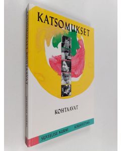 Kirjailijan Suvielise Nurmi käytetty kirja Katsomukset kohtaavat