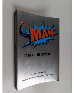 Kirjailijan Clay Travis & Deadly Hippos käytetty kirja Man