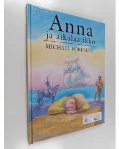 Kirjailijan Michael Foreman käytetty kirja Anna ja aikalaatikko