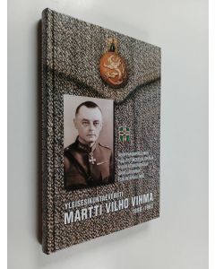 Kirjailijan Kaino Tuokko käytetty kirja Yleisesikuntaeversti Martti Vilho Vihma 1898-1963