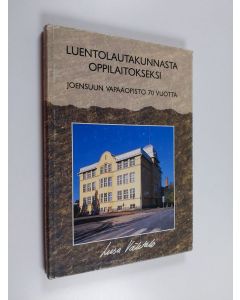 Kirjailijan Liisa Välitalo käytetty kirja Luentolautakunnasta oppilaitokseksi : Joensuun vapaaopisto 70 vuotta