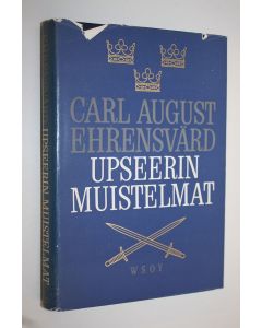 Kirjailijan Carl August Ehrensvärd käytetty kirja Upseerin muistelmat : tapahtumia ja ihmisiä urani varrelta