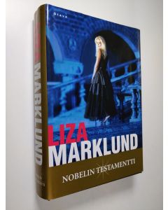 Kirjailijan Liza Marklund käytetty kirja Nobelin testamentti
