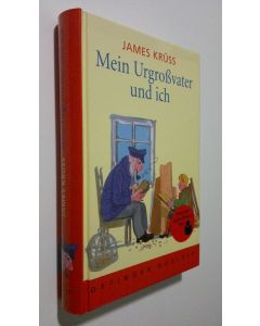 Kirjailijan James Kruss käytetty kirja Mein Urgrossvater und ich (ERINOMAINEN)