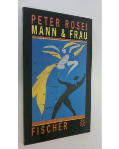 Kirjailijan Peter Rosei käytetty kirja Mann & Frau