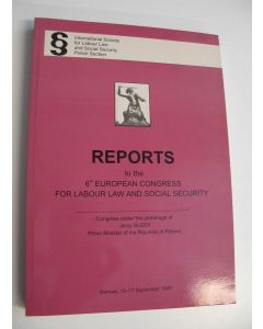 käytetty kirja Reports to the 6th European Congress for labour law and social security