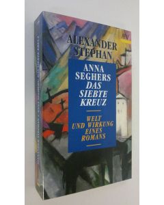 Kirjailijan Alexander Stephan käytetty kirja Anna Seghers das siebte kreuz : welt und wirkung eines romans (ERINOMAINEN)