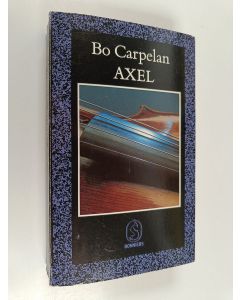 Kirjailijan Bo Carpelan käytetty kirja Axel : roman (Ruotsinkielinen)