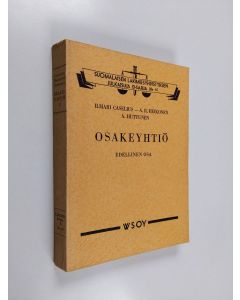 Kirjailijan Ilmari Caselius käytetty kirja Osakeyhtiö 1 : Edellinen osa