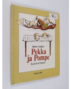 Kirjailijan Barbro Lindgren käytetty kirja Pekka ja Pompe